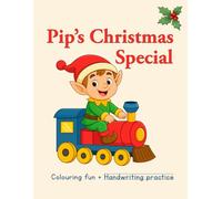 Pip's Christmas Special: Colouring fun + Handwriting practice