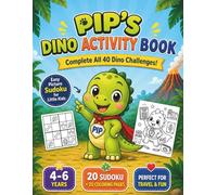 Pip's Dino Activity Book: 20 Picture Sudoku Puzzles + 20 Cute Coloring Pages