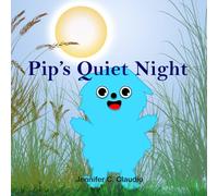 Pip's Quiet Night (Pip, Bean, and Poppy)