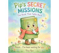 Pip's Secret Missions: The Book That Talks Back