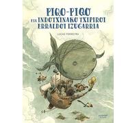 Piqo-piqo eta indotxinako txipiroi erraldoi izugarria (Txikiberri)