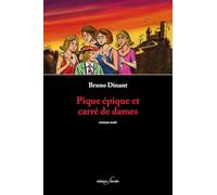 Pique épique et carré de dames (Œuvres au noir)