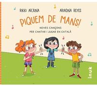 Piquem de mans!: Noves cançons per cantar i jugar en català