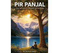 PIR PANJAL: THE ULTIMATE SOURCE OF WISDOM