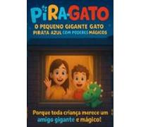 Pira-gato: O Pequeno Gigante Gato Pirata Azul Com Poderes Mágicos (ebo
