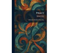 Piracy: A Romantic Chronicle of These Days
