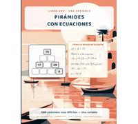 Pirámides con Ecuaciones: 600 pirámides numéricas muy difíciles - Una variable, de 4 a 9 filas, con soluciones