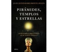 Pirámides, templos y estrellas: Astronomía y arqueología en el Egipto antiguo (Serie Mayor)