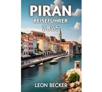 Piran Reiseführer 2025
