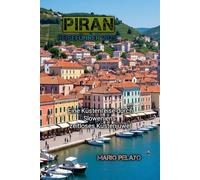 PIRAN REISEFUHRER 2025