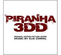 Piranha 3DD (Original Motion Picture Score) by Elia Cmiral