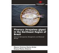 Pirarucu (Arapaima gigas) in the Northeast Region of Brazil