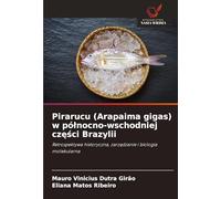 Pirarucu (Arapaima gigas) w pólnocno-wschodniej części Brazylii