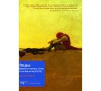 Piratas: Filibusterismo Y Pirateria En El Caribe Y En Los Mares D El S