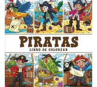 Piratas - Libro de Colorear: Grandes Aventuras en el Mar