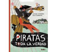 PIRATAS. TODA LA VERDAD (No ficción)