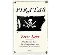 Piratas: Una historia desde los vikingos hasta hoy (Tiempo de Historia)