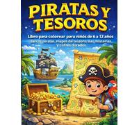 PIRATAS Y TESOROS: Avntura pirata para colorear - 7-12 años