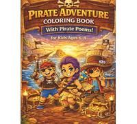 Pirate Adventure Coloring Book with Pirate Poems for Kids Ages 6-8: 30 Fun Pirate Coloring Pages with Rhyming Treasure Stories, Maps & Adventure Scenes (Brave Little Steps - Theme Adventures Series)