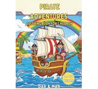 Pirate Adventures: Activity Book for Children: Coloring, Mathematics, Mazes, Stories, Word Search, Curiosities, Science and History. For Children from ... (Libro da colorare e attività per bambini)