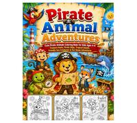 Pirate Animal Adventures: Cute Pirate Animals Coloring Book for Kids Ages 4-8 | Treasure Hunts, Pirate Ships, Tropical Islands, Friendly Sea Creatures & Fun Ocean Adventures