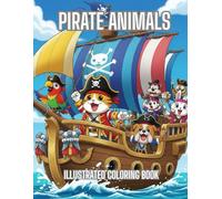 Pirate Animals: Paws & Plunder: A Pirate Animal Coloring Adventure!