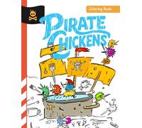 Pirate Chickens: Coloring Book