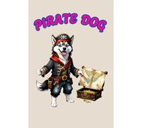 PIRATE DOG: ANIMALS OF THE WORLD, Positive Affirmation, Motivational and Inspirational Notebook, Animal Notebook, Birthday Gifts, Motivational Gifts, Notebook Gifts, Anniversary Gifts, For All...