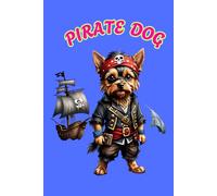 PIRATE DOG: ANIMALS OF THE WORLD, Positive affirmations, Motivational and inspirational notebook, Animal notebook, Birthday gifts, Notebook gifts, Anniversary gifts, For all...