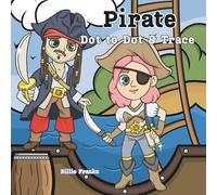 Pirate Dot to Dot and Trace: Ahoy, matey! Get ready for a swashbuckling adventure with this fun pirate dot-to-dot and tracing book! Join friendly ... connect the dots and trace exciting shapes.