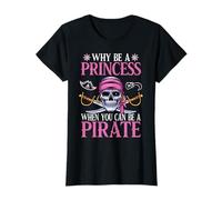 Pirate Girl - ¿Por qué ser una princesa? Niña Pirata Camiseta