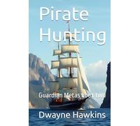 Pirate Hunting: Guardian Metas book two: A LitRPG adventure story