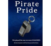 Pirate Pride: The 1974 Undefeated Boonville Pirates Missouri 3A Football Champions
