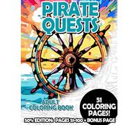Pirate Quests - 50% Edition: Pages 51-100: Adult Coloring Book for Relaxing and Mindfulness