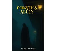 PIRATE’S ALLEY (The Chretien Legacy)