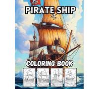 Pirate Ship: 40 Big and Bold Pirate Adventure Designs for Kids