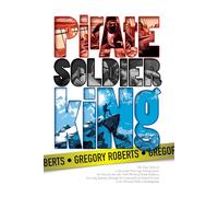 PIRATE SOLDIER KING: The True Life Story of a Reluctant Bank Robber & His Long Road to Redemption