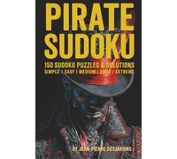 PIrate Sudoku: 150 Sudoku Puzzles & Solutions: Simple } Easy | Medium | Hard | Extreme