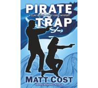 Pirate Trap: Book 5 in the Clay Wolfe/Port Essex Mysteries
