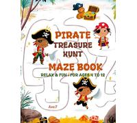 Pirate Treasure Hunt Book: 25 Relax & Fun Mazes : For ages 4 to 12 (Relax and Fun Maze Book - ages 4 to 12)