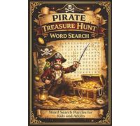 Pirate Treasure Hunt Word Search Puzzle Book: Word Searches with Easy to Read Print about Pirates, Treasure Hunts, Ocean Adventures, Exploration, and ... Gift for Vacations, Holidays, and Free Times