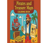 Pirate Treasure Maps Coloring Book: Explore Hidden Treasures with Easy-to-Read Maps for Kids