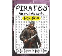 Pirate Word Search Adventure: A 55-Puzzle Voyage of Treasure, Ships, Legends & High-Seas Challenges for Adults & Teens