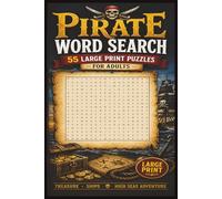 Pirate Word Search Puzzle Book for Adults: 55 Swashbuckling Puzzles with Large Print | Fun Brain Games Featuring Treasure, Ships, and Legendary Pirates