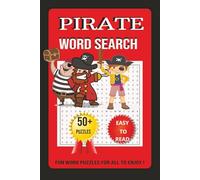 Pirate Word Search Puzzle Book: Word Searches with easy to Read Print about Pirates, Buccaneers, treasure, the Spanish Maine, Mysterious Maps and More ... for Holidays, Vacations and Free Times