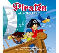 Piraten Aufgepasst!Abenteuer-Lieder Zum Mitsingen