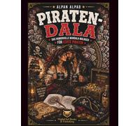 PIRATEN-DALA: Das abenteuerliche Piraten-Mandala Ausmalbuch für Erwachsene und Jugendliche - 50 kreative Motive voller Schätze, Schiffe und ... für Erwachsene und Teenager)