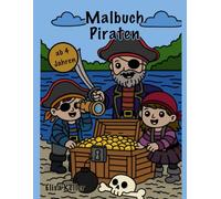 Piraten Malbuch für Kinder ab 4 Jahren, abenteuerliche Ausmalbilder: Mit Piratenschiffen, Schätzen und Inseln