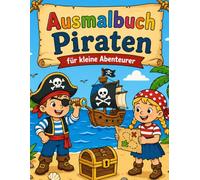 Piraten-Malbuch für Kinder: Piratenspaß zum Ausmalen für kleine Abenteurer