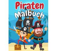 Piraten Malbuch: für Kinder von 4-8 Jahren